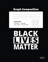 Black Lives Matter School Graph Composition Book 5x5 Squared Paper (Paperback)