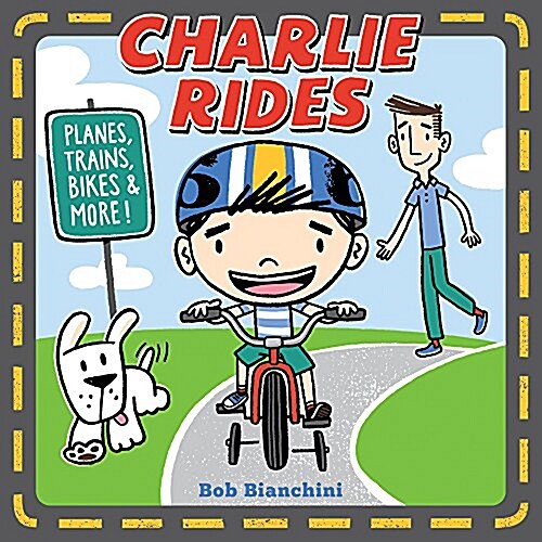 Charlie Rides: Planes, Trains, Bikes, and More! (Board Books)