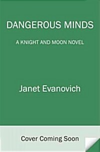 Dangerous Minds: A Knight and Moon Novel (Hardcover)