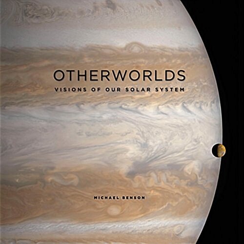 Otherworlds: Visions of Our Solar System (Hardcover)