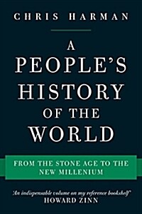 A Peoples History of the World : From the Stone Age to the New Millennium (Paperback)