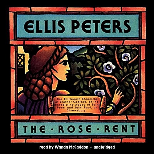 The Rose Rent: The Thirteenth Chronicle of Brother Cadfael (Audio CD)