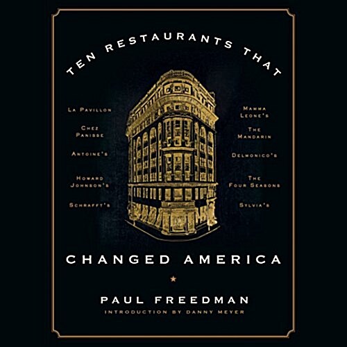 Ten Restaurants That Changed America (MP3 CD)