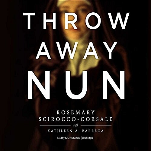 Throwaway Nun (Audio CD, Unabridged)