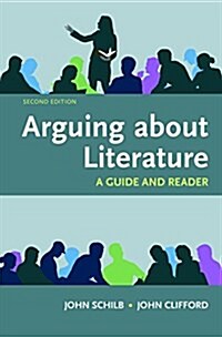 Arguing about Literature: A Guide and Reader (Paperback, 2)