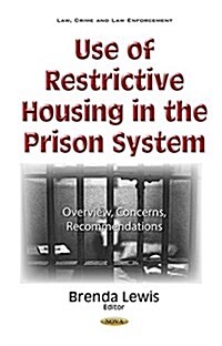 Use of Restrictive Housing in the Prison System (Hardcover)