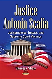 Justice Antonin Scalia (Hardcover, UK)
