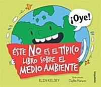 Este No Es El Tipico Libro Sobre El Medio Ambiente (Paperback)