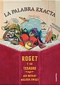 La Palabra Exacta. Roget Y Su Tesauro (Paperback)