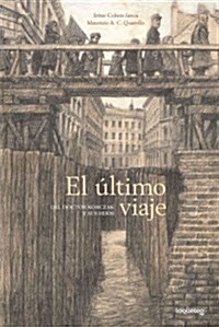 El Ultimo Viaje del Doctor Korczak y Sus Hijos (Paperback)