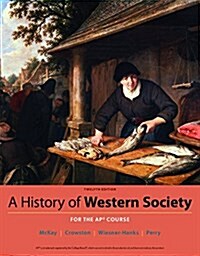 A History of Western Society Since 1300 for the Ap(r) Course (Hardcover, 12)