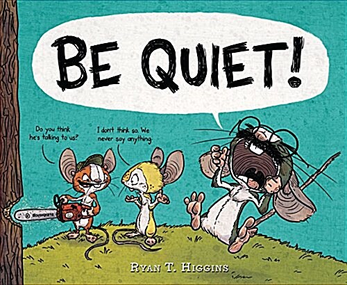 Be Quiet! (Hardcover)