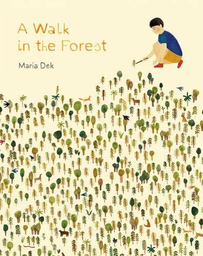 A Walk in the Forest: (ages 3-6, Hiking and Nature Walk Childrens Picture Book Encouraging Exploration, Curiosity, and Independent Play) (Hardcover)