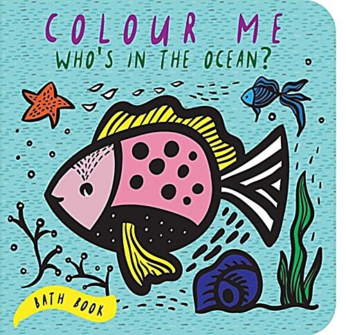 Color Me: Whos in the Ocean?: Babys First Bath Book (Other)