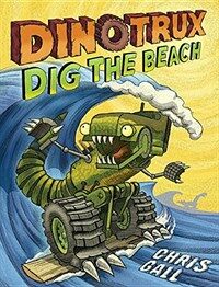 Dinotrux Dig the Beach (Paperback)