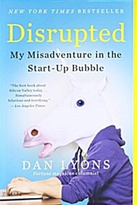 Disrupted: My Misadventure in the Start-Up Bubble (Paperback)