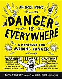 [중고] Danger Is Everywhere: A Handbook for Avoiding Danger (Paperback)