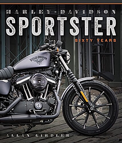 Harley-Davidson Sportster: Sixty Years (Hardcover)