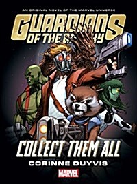 Guardians of the Galaxy: Collect Them All (Hardcover)