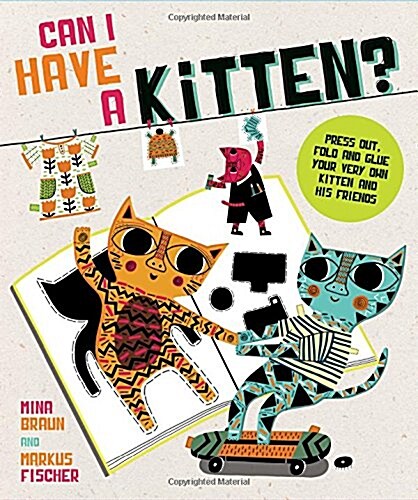 Can I Have a Kitten?: Colour, Construct and Play with Your New Furry Friend (Paperback)