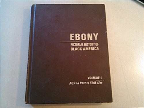 Ebony Pictorial History of Black America (Hardcover)