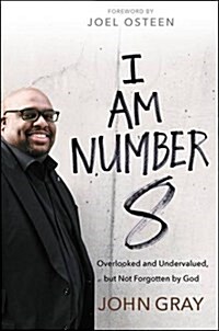 [중고] I Am Number 8: Overlooked and Undervalued, But Not Forgotten by God (Hardcover)