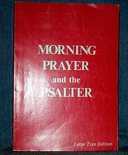 Morning Prayer and the Psalter (Paperback)