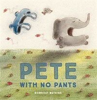 Pete with no pants 