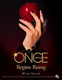 Once Upon a Time: Regina Rising (Hardcover)
