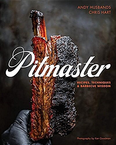 Pitmaster: Recipes, Techniques, and Barbecue Wisdom [A Cookbook] (Hardcover)