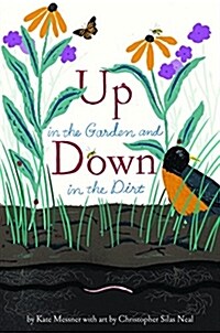 Up in the Garden and Down in the Dirt: (nature Book for Kids, Gardening and Vegetable Planting, Outdoor Nature Book) (Paperback)