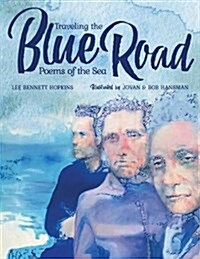Traveling the Blue Road: Poems of the Sea (Hardcover)