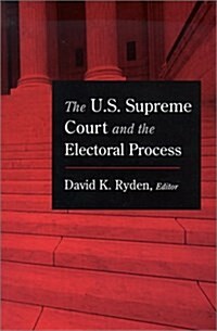 The U. S. Supreme Court and the Electoral Process (Paperback)