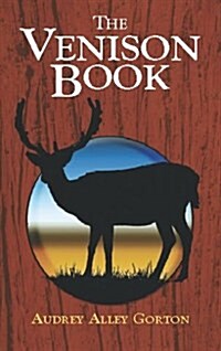 The Venison Book (Paperback)