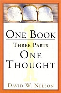 One Book Three Parts, One Thought (Paperback)