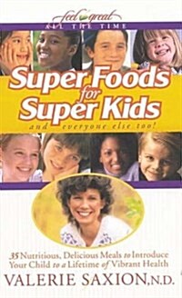 Super Foods For Super Kids (Paperback, Spiral)