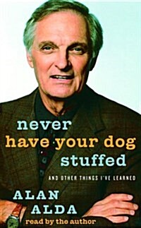 Never Have Your Dog Stuffed (Cassette, Abridged)