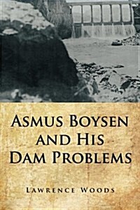 Asmus Boysen and His Dam Problems (Paperback)