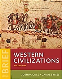 Western Civilizations: Their History & Their Culture (Hardcover, 4, Brief Fourth)