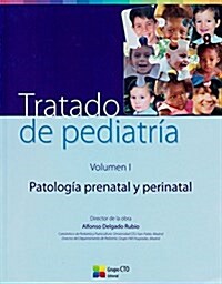 Tratado de Pediatria: Volumen 1: Patologia Prenatal y Perinatal (Paperback)