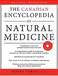 The Canadian Encyclopedia of Natural Medicine 2nd Edition (Paperback)