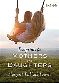 Footprints for Mothers and Daughters (Hardcover)