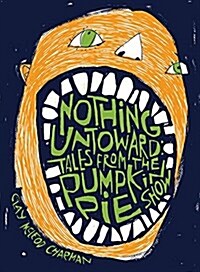 Nothing Untoward: Stories from the Pumpkin Pie Show (Paperback)