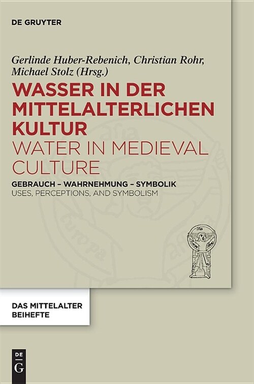 Wasser in Der Mittelalterlichen Kultur / Water in Medieval Culture (Hardcover)