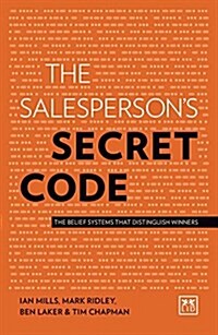 The Salespersons Secret Code : The Belief Systems That Distinguish Winners (Hardcover)