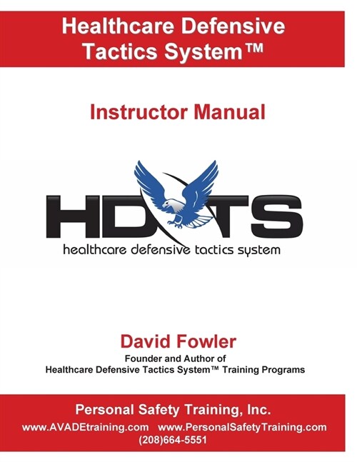 Healthcare Defense Tactics System Instructor Manual (Paperback)