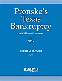 Pronskes Texas Bankruptcy 2016 (Paperback)