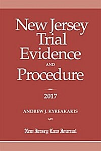 New Jersey Trial Evidence and Procedure 2017 (Paperback)