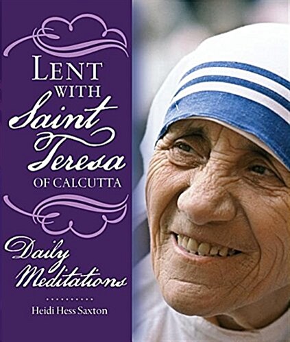 Lent with Saint Teresa of Calcutta: Daily Meditations (Paperback)