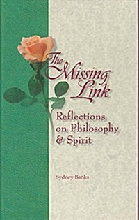 The Missing Link: Reflections on Philosophy and Spirit (Paperback)